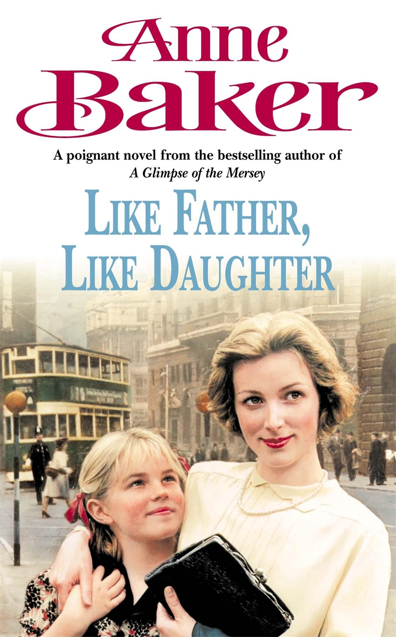 Like Father Like Daughter by Anne Baker | Headline Publishing Group ...