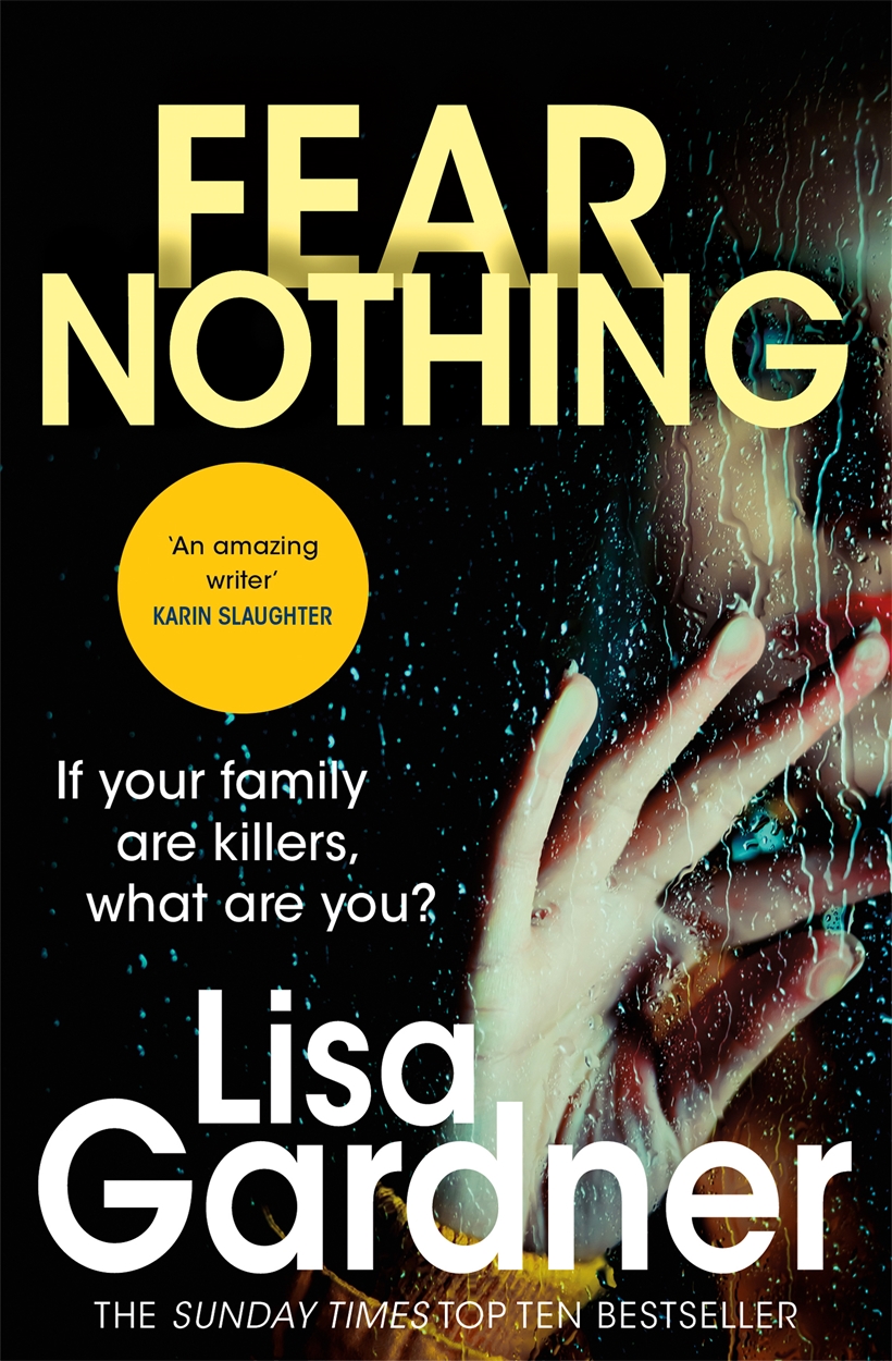 Fear Nothing (Detective D.D. Warren 7) by Lisa Gardner Headline