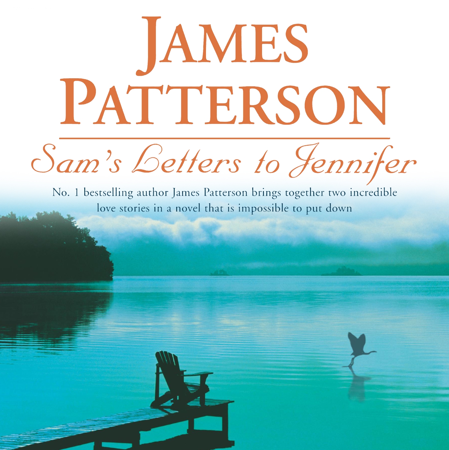 Sam's Letters to Jennifer by James Patterson | Headline Publishing ...