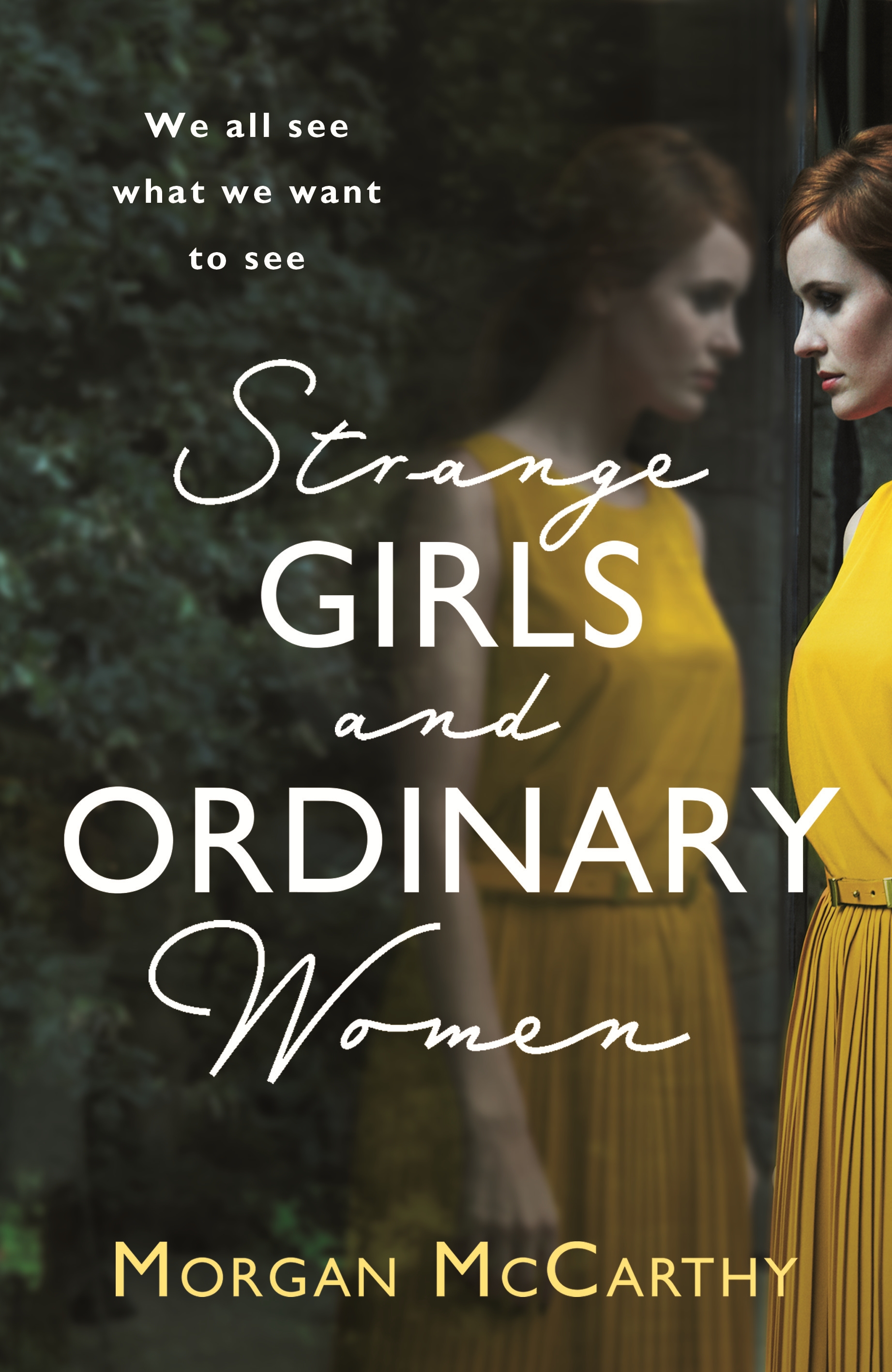 She sees a girl. Strange girl.