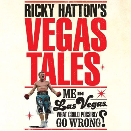Ricky Hatton’s Vegas Tales