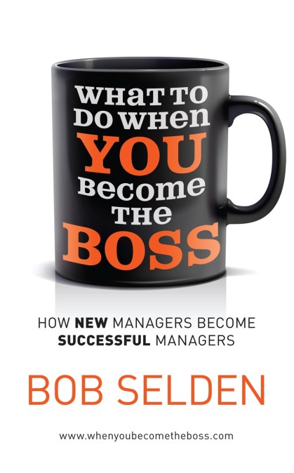 What To Do When You Become the Boss