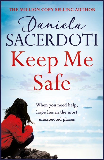 Keep Me Safe: Be swept away by this breathtaking love story with a heartbreaking twist