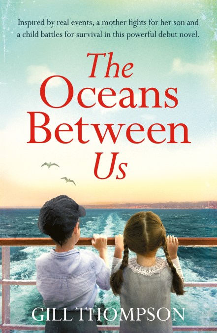 The Oceans Between Us: A riveting, heartwrenching and uplifting story inspired by extraordinary real events