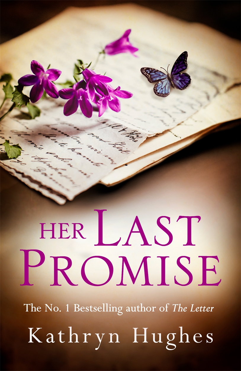 Her Last Promise by Kathryn Hughes Headline Publishing Group, home of