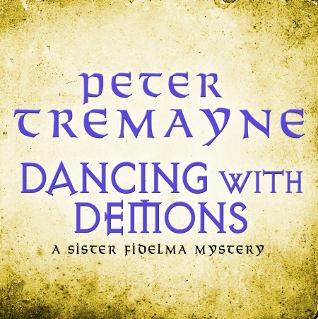Dancing with Demons (Sister Fidelma Mysteries Book 18)