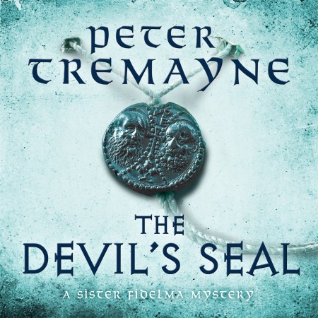 The Devil’s Seal (Sister Fidelma Mysteries Book 25)