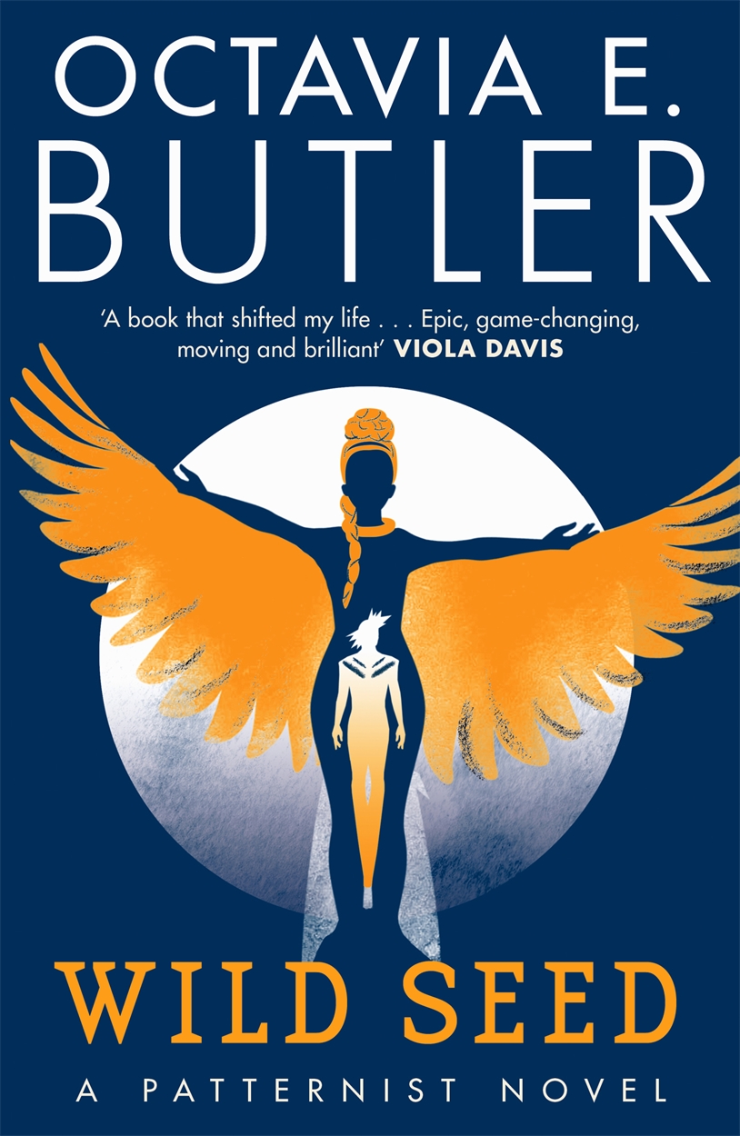 Wild Seed by Octavia E. Butler Wild Seed by Octavia E. Butler