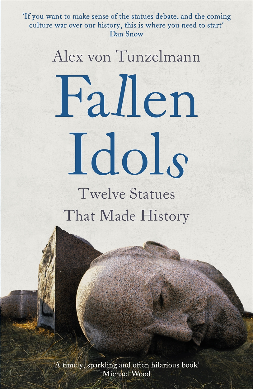 Fallen Idols by Alex von Tunzelmann | Headline Publishing Group