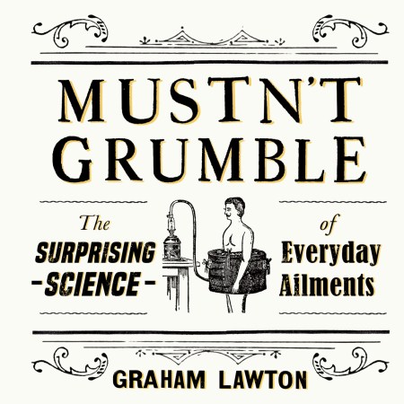 Mustn’t Grumble