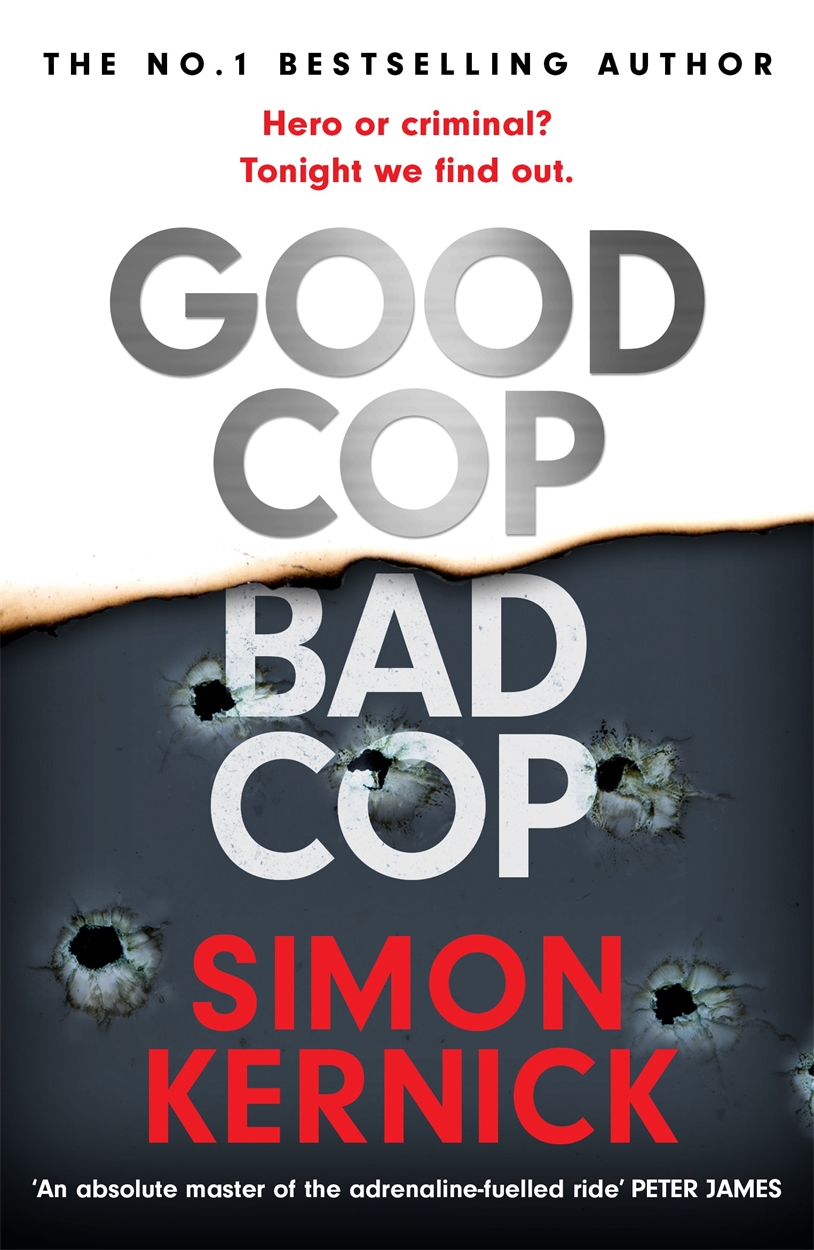 Good Cop Bad Cop by Simon Kernick | Headline Publishing Group, home of  bestselling fiction and non-fiction books and ebooks