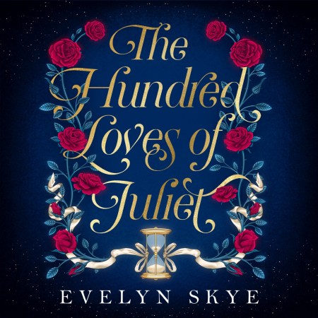 The Hundred Loves of Juliet by Evelyn Skye Headline Publishing Group