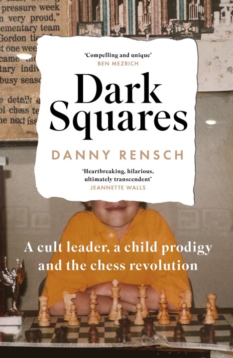 Dark Squares: A cult leader, a child prodigy and the chess revolution