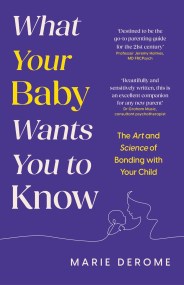 What Your Baby Wants You to Know
