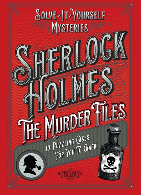 Sherlock Holmes: The Murder Files – 10 Puzzling Cases For You To Crack