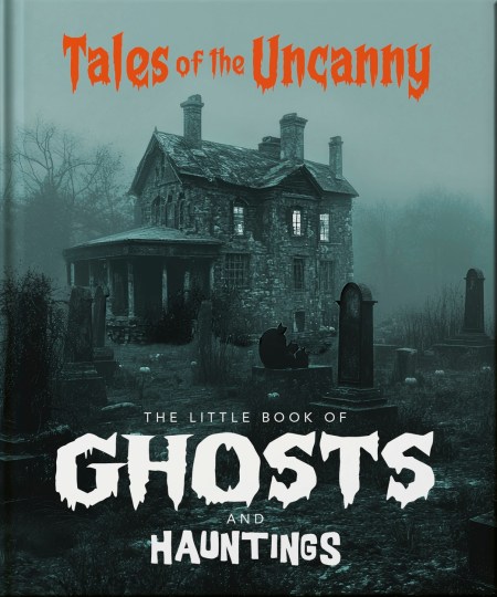 The Little Book of Ghosts and Hauntings