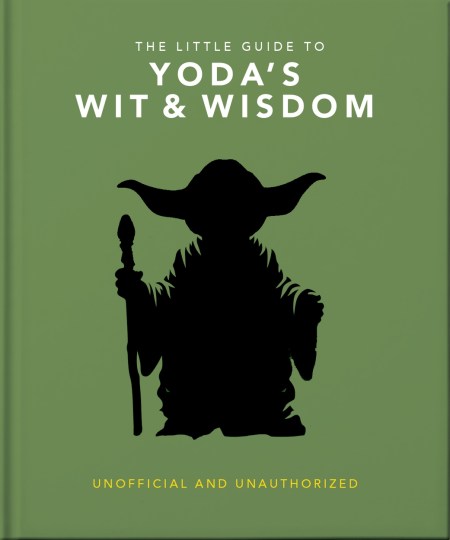 The Little Guide to Yoda’s Wit and Wisdom