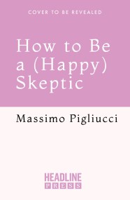 How to Be a (Happy) Skeptic