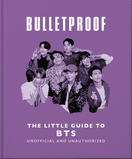 Bulletproof: The Little Guide to BTS