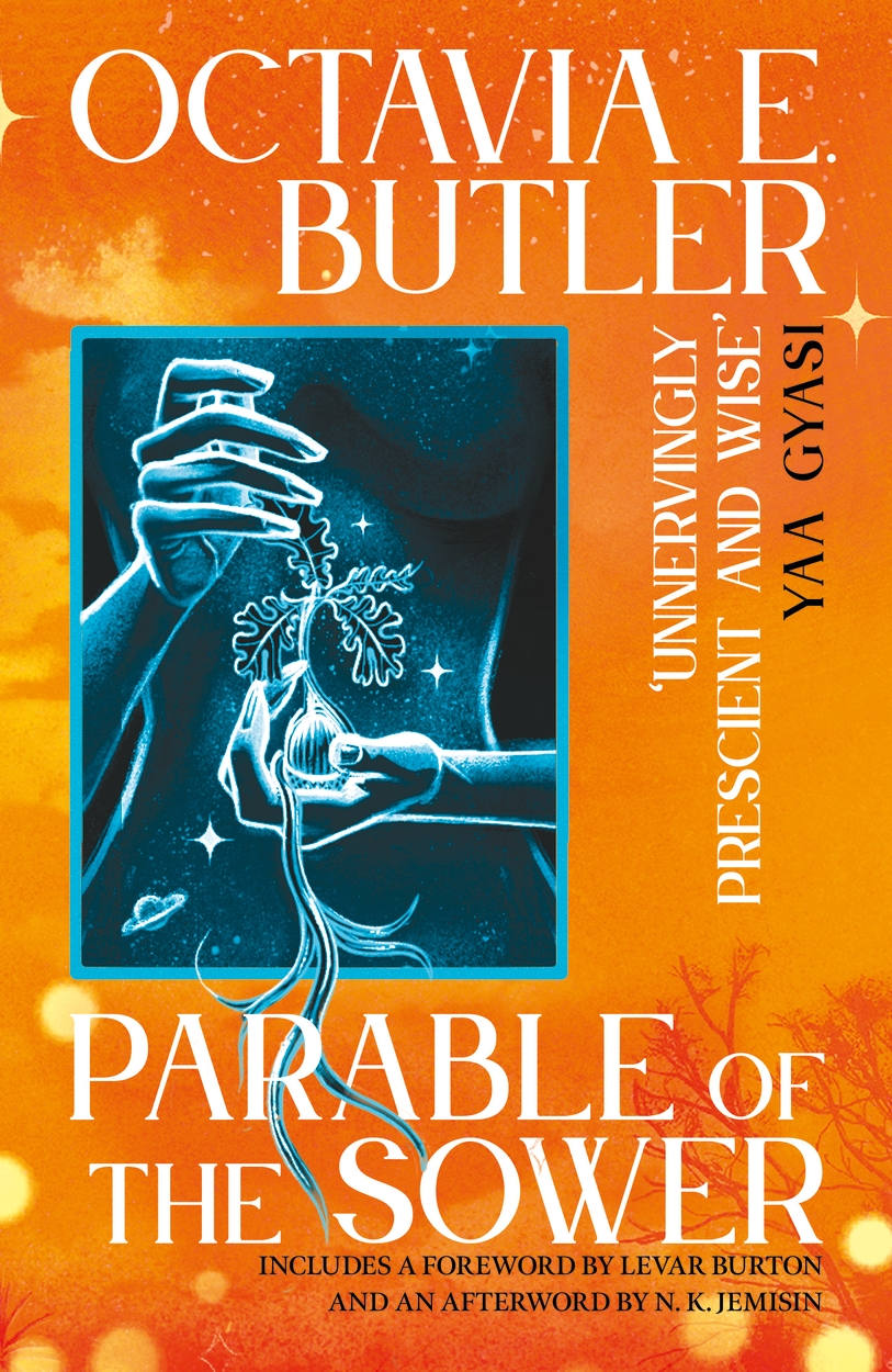 Parable of the Sower by Octavia E. Butler | Headline Publishing Group ...