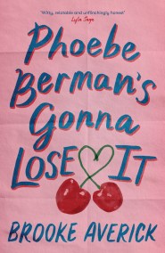 Phoebe Berman’s Gonna Lose It