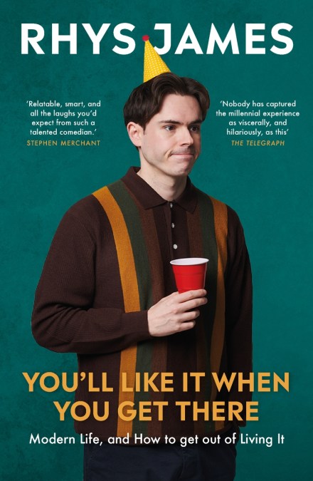 You’ll Like It When You Get There: Modern Life, and How to Get Out of Living It.