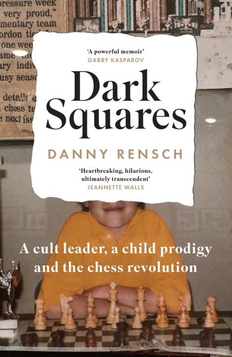 Dark Squares: A cult leader, a child prodigy and the chess revolution