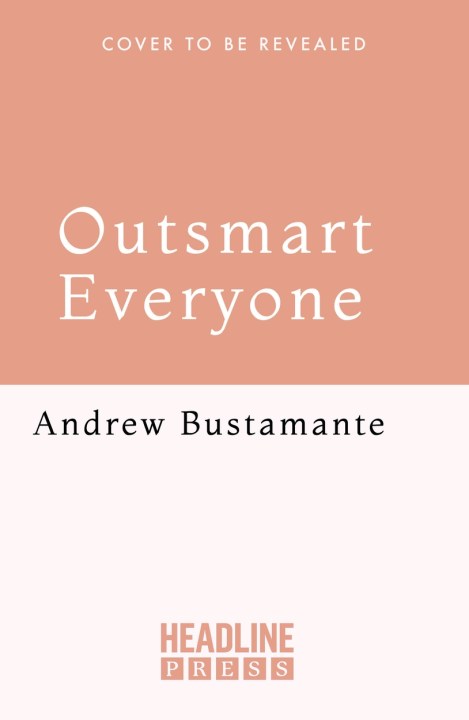 Outsmart Everyone