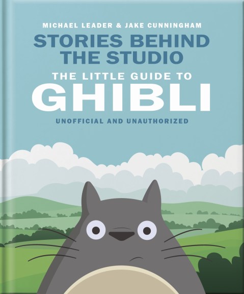 Stories Behind the Studio: The Little Guide to Ghibli