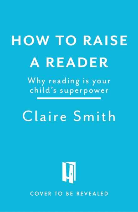 How to Raise a Reader